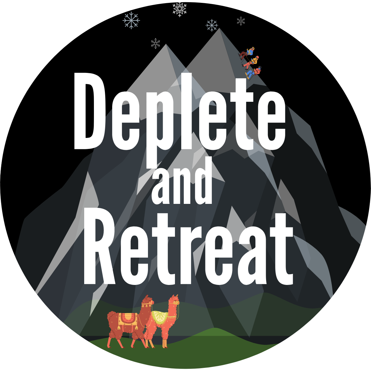 Deplete and Retreat
